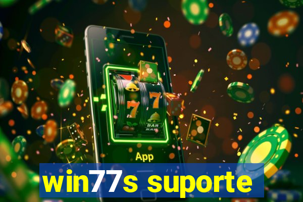 win77s suporte